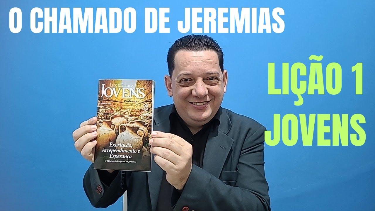 O chamado de Jeremias | Li&ccedil;&atilde;o 1 Jovens | 4&ordm; Trimestre 2025 EBD CPAD | Escola B&iacute;blica Dominical