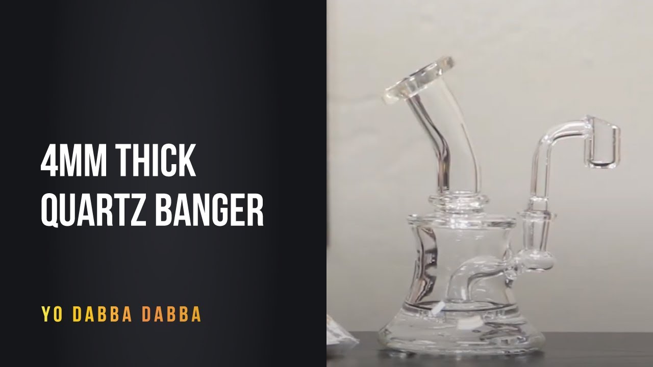 Quartz Banger - 4mm Thick | Yo Dabba Dabba