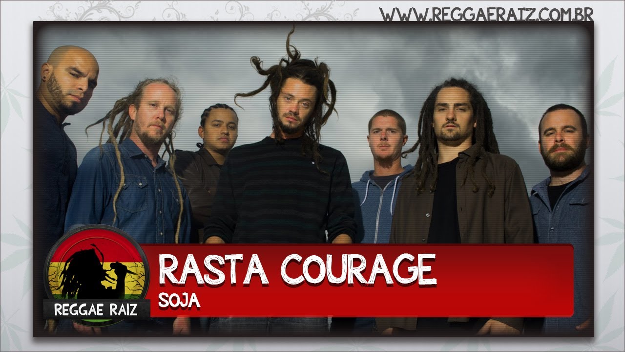 SOJA - Rasta Courage
