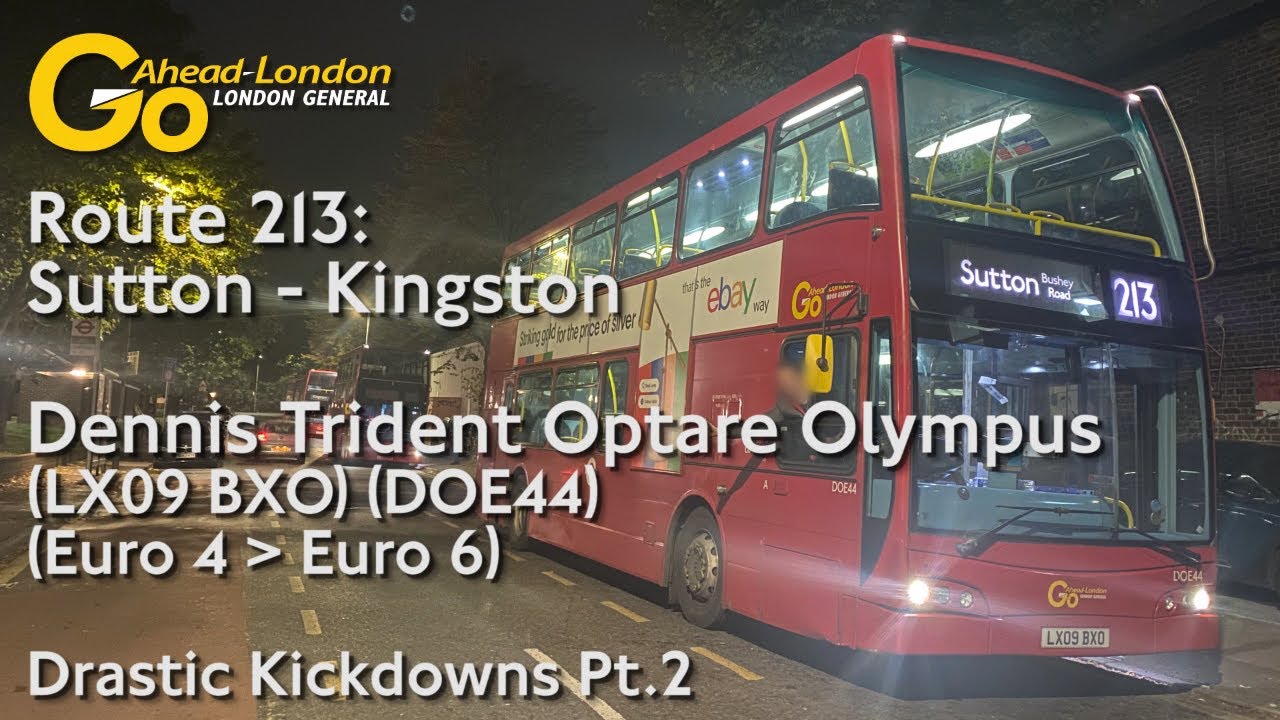 Drastic Kickdowns Pt.2 | Go-Ahead LDN Route 213 | LX09 BXO (DOE44) | Dennis Trident Optare Olympus