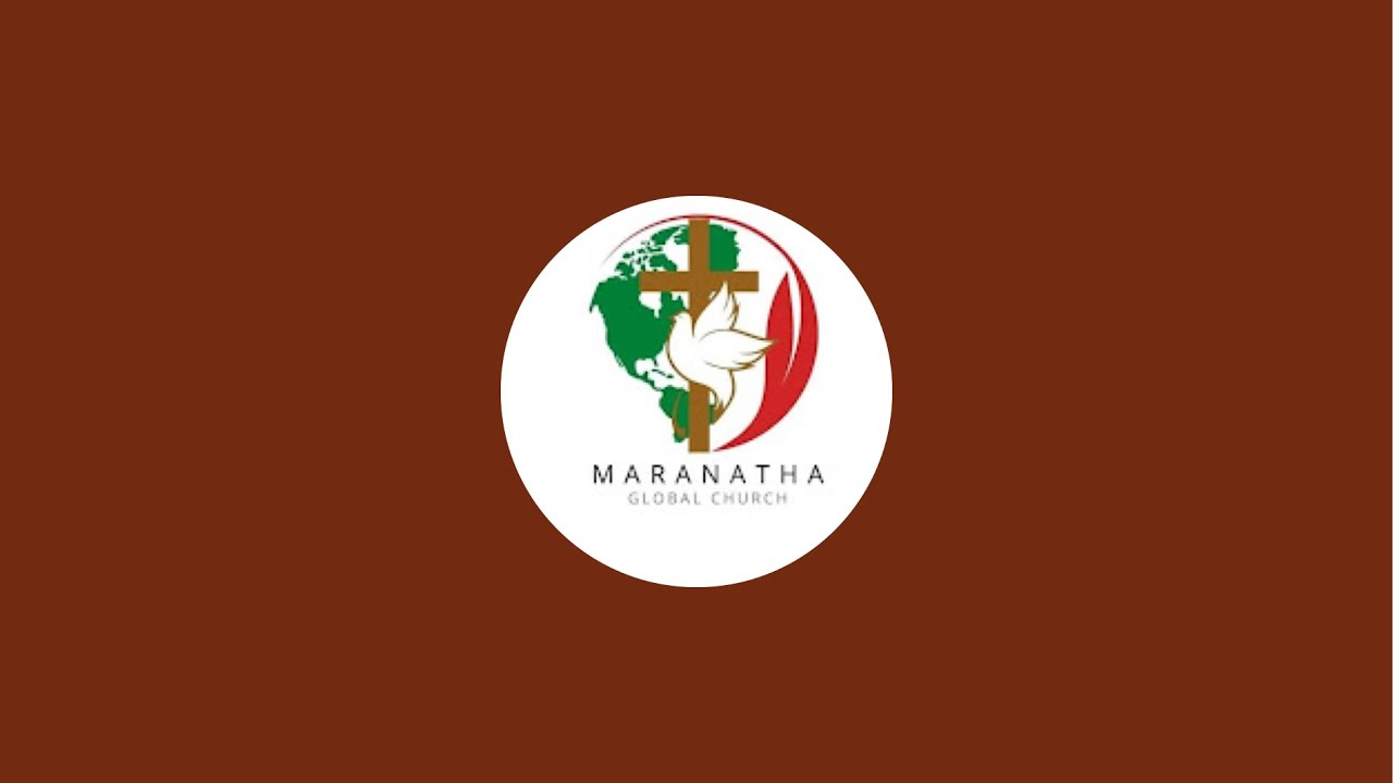 Maranatha Global Church is live