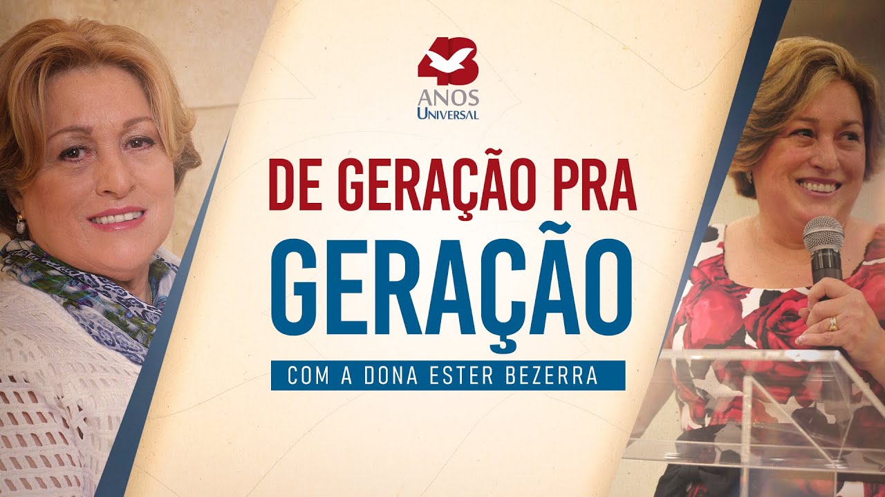 De geração pra geração | COM D. ESTER BEZERRA