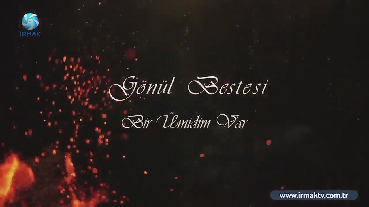 #04 Bir &Uuml;midim Var - G&ouml;n&uuml;l Bestesi