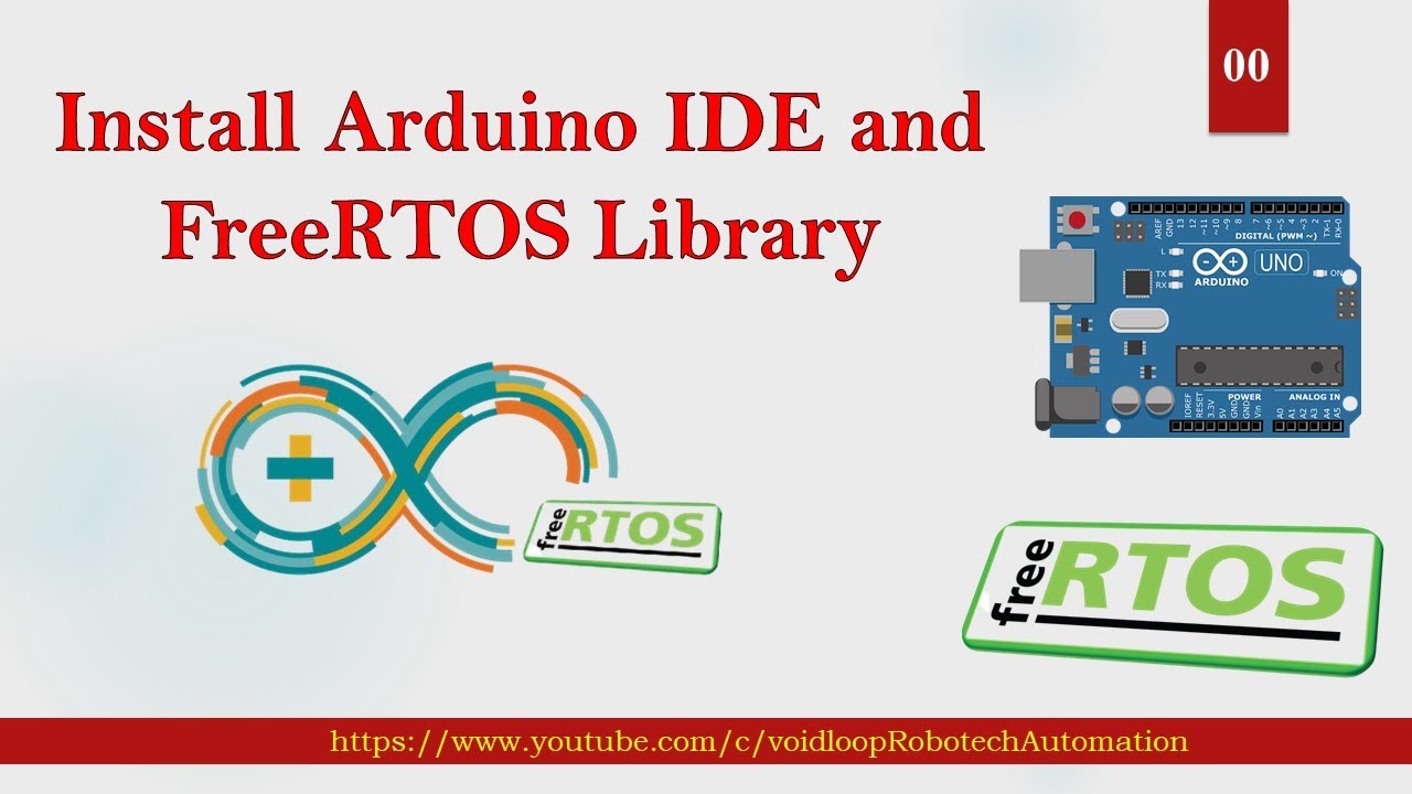 00 Начало работы с FreeRTOS на Arduino |Как установить Arduino IDE и библиотеку|