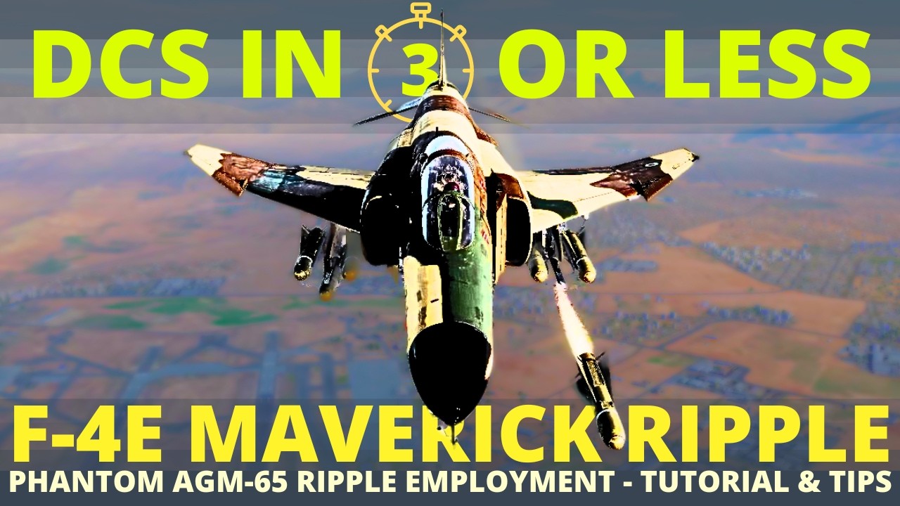 Phantom Maverick Tutorial - AGM-65 Tips and Tricks -&nbsp;DCS&nbsp;in 3 or Less