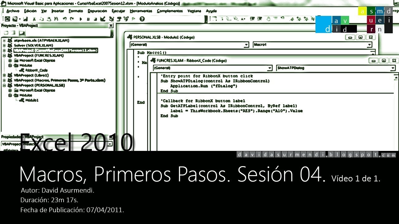 Curso Excel 2010. Macros: Primeros Pasos. Sesión 04. Vídeo 1 de 1. David Asurmendi.