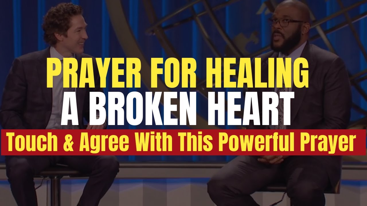 Prayer For Healing a Broken Heart | Touch & Agree | Powerful Prayer