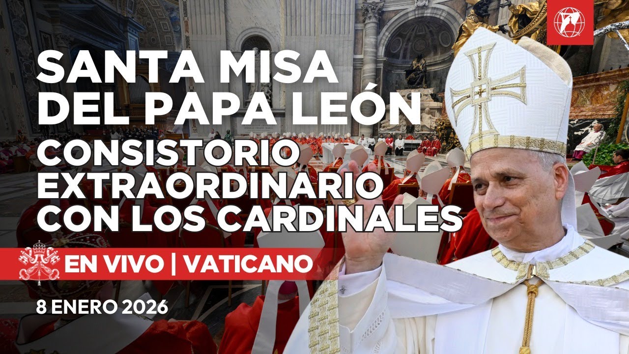 EN VIVO | Vaticano | Santa Misa del Papa León XIV y los Cardenales | Consistorio | 8 enero 2026