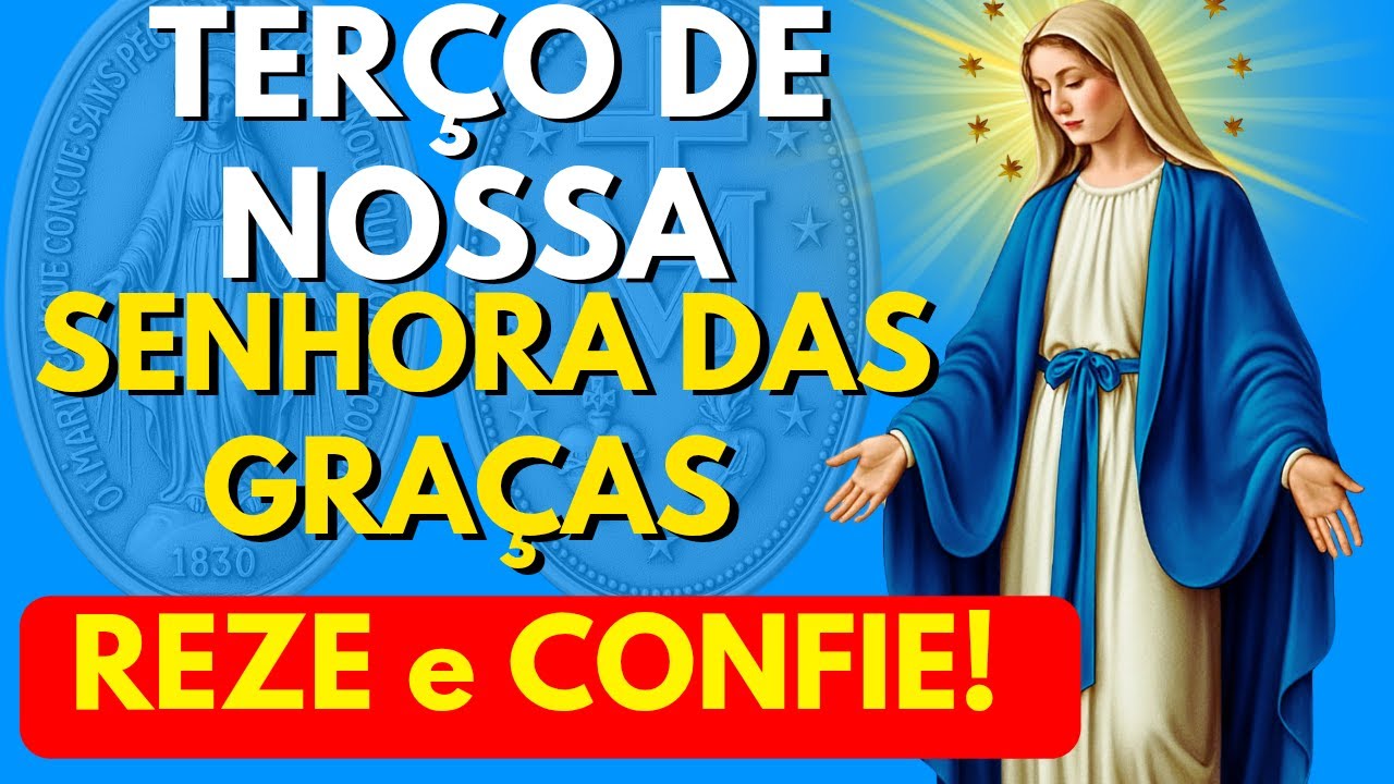 TERÇO PODEROSO DE NOSSA SENHORA DAS GRAÇAS