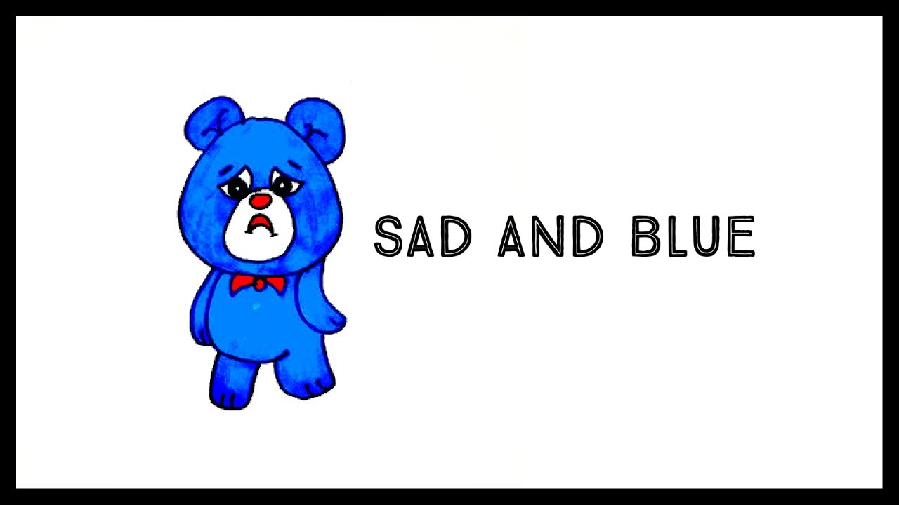 This bear's a little sad and blue...