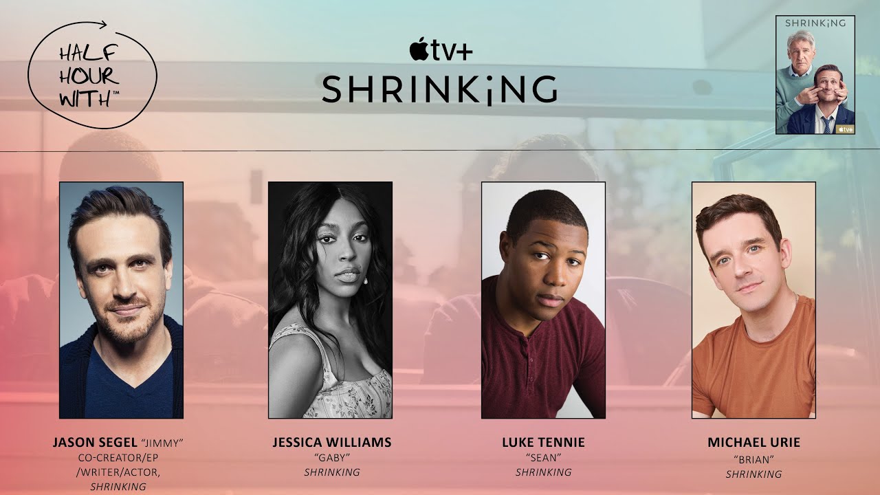 Half Hour With: Shrinking (Jason Segel, Jessica Williams, Luke Tennie & Michael Urie)
