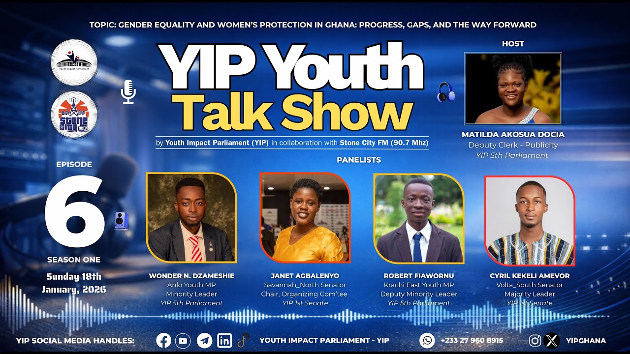 YIP Youth Talk Show - Episode 6 (Season 1): Gender Equality and Women’s Protection in Ghana