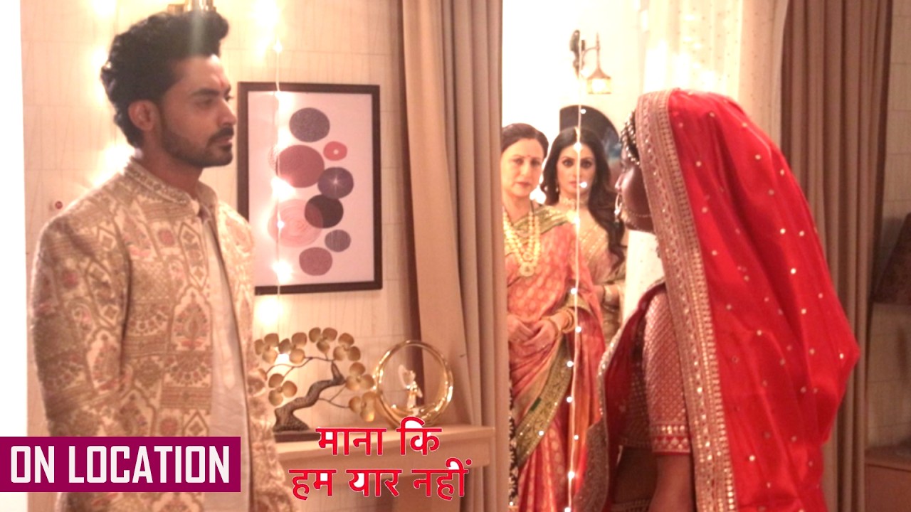 Maana Ke Hum Yaar Nahi | Khushi Ne Nafrat Karega Krishna, Khushi Hui Udaas | On Location