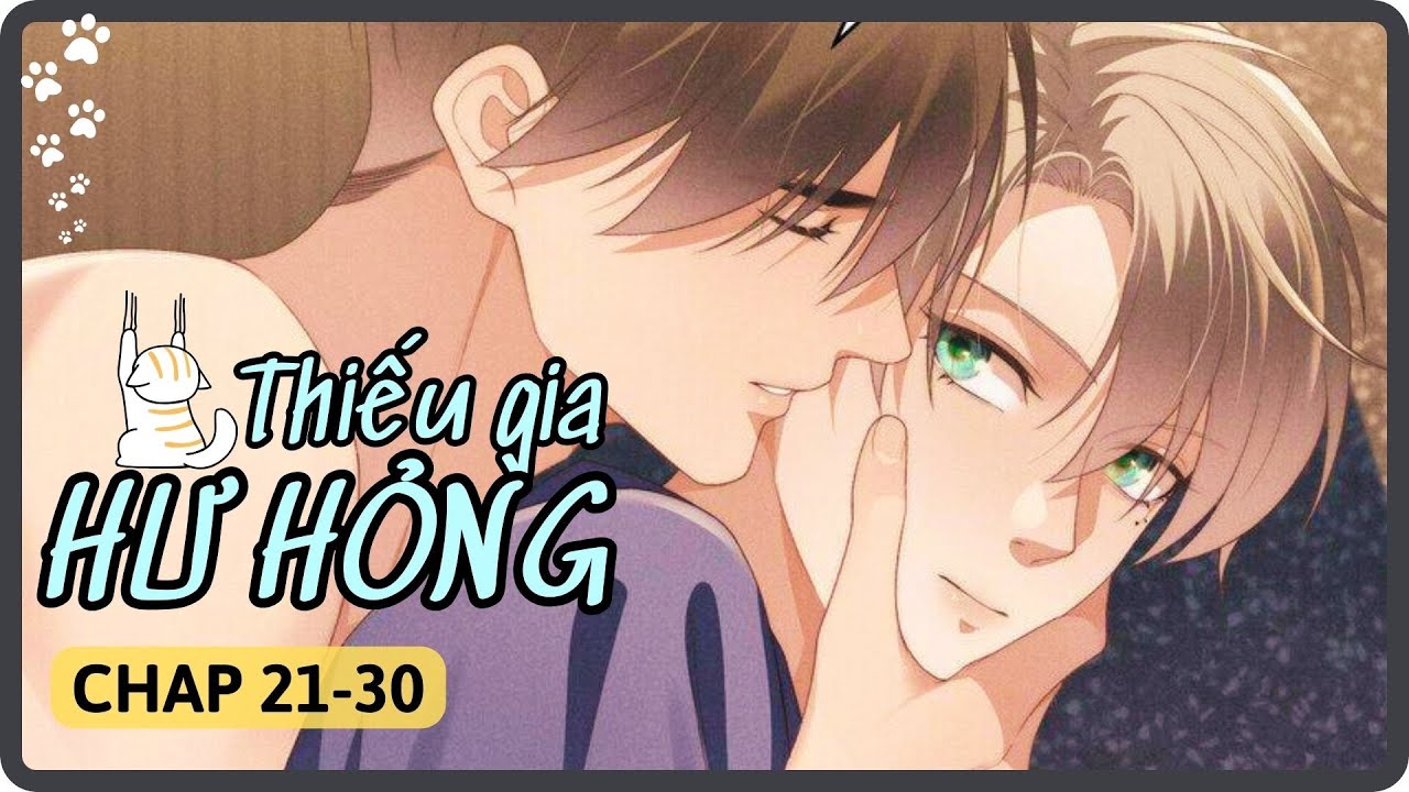 Chap 21-30 || Thiếu gia hư hỏng  || Review truyện tranh đam mỹ, boylove