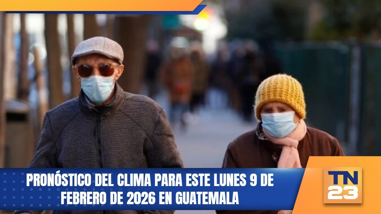 Pronóstico del clima para este lunes 9 de febrero de 2026 en Guatemala