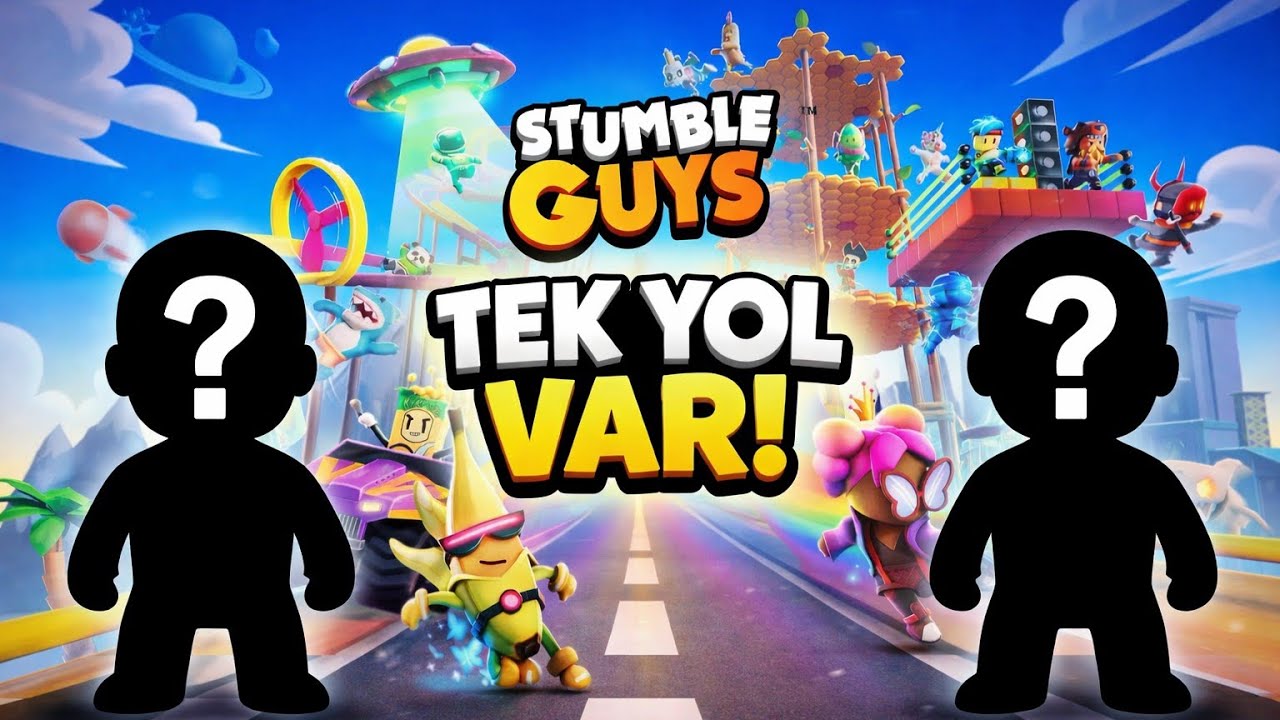 Tek yol dan gittmek zorundayız| stumble guys ( bu kararı vermemeliydik 😄)