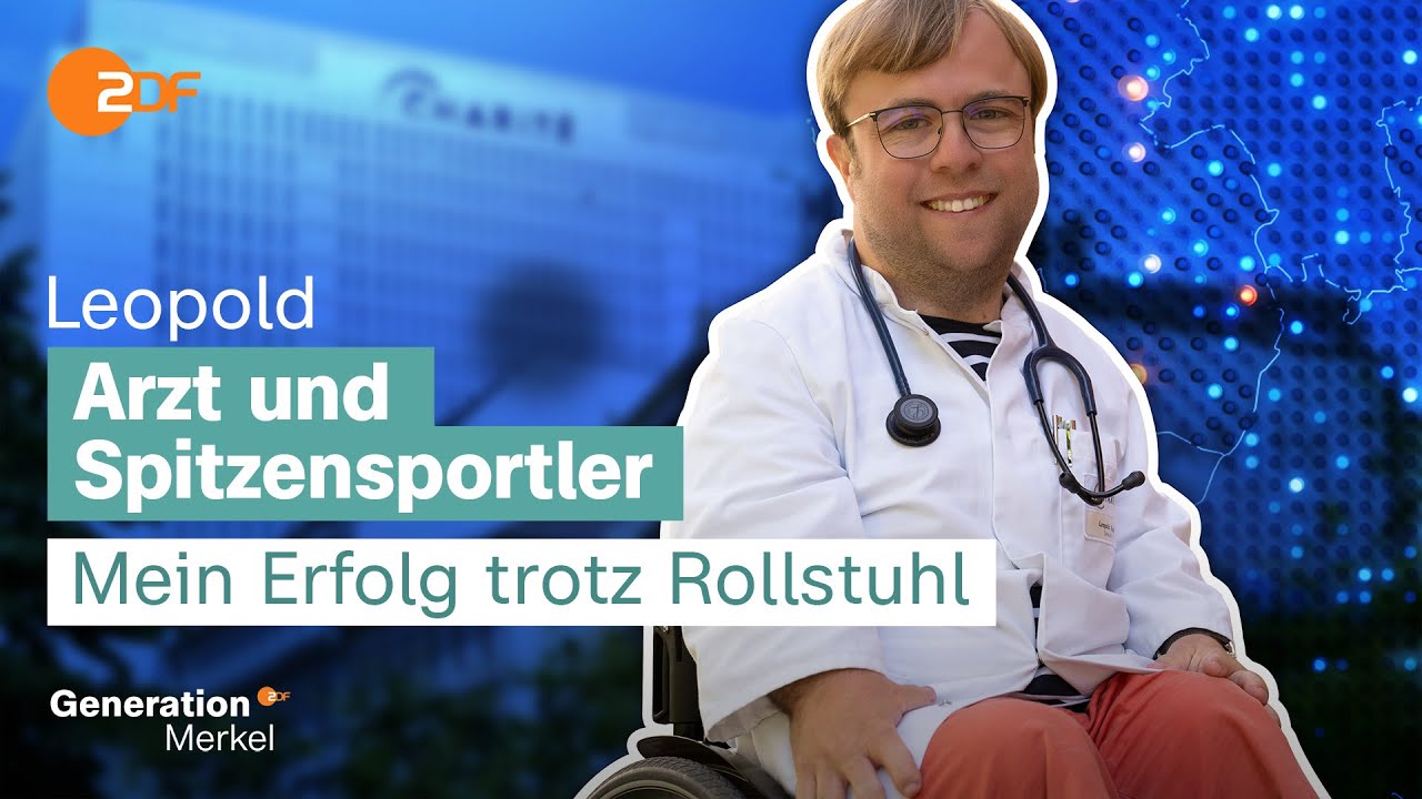 Leben ohne Limits, auch im Rollstuhl - Leopold, Arzt | Generation Merkel