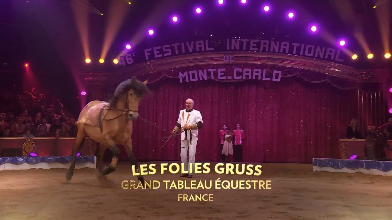 Les Folies Gruss / 46e Festival international du cirque de Monte-Carlo (2024) FHD