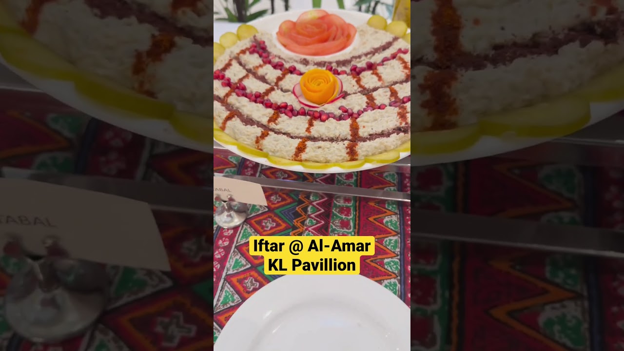 Buffet Iftar at Al-Amar Arabic Restaurant, Pavillion Mall KL | A Delicious and Satisfying Meal