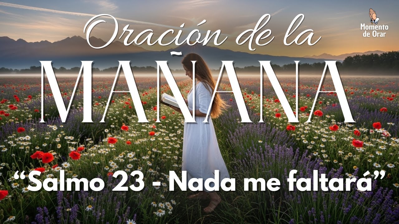 Oración de la Mañana para Activar Abundancia y Provisión Divina | Salmo 23 para Tu Prosperidad 🙏💰