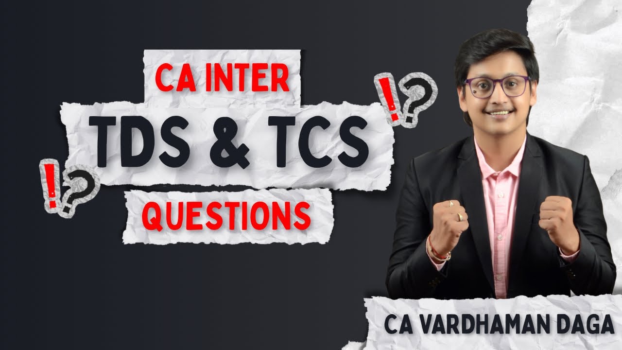 TDS & TCS | Top 56 Questions | Inter | CA Vardhaman Daga@arhaminstitute