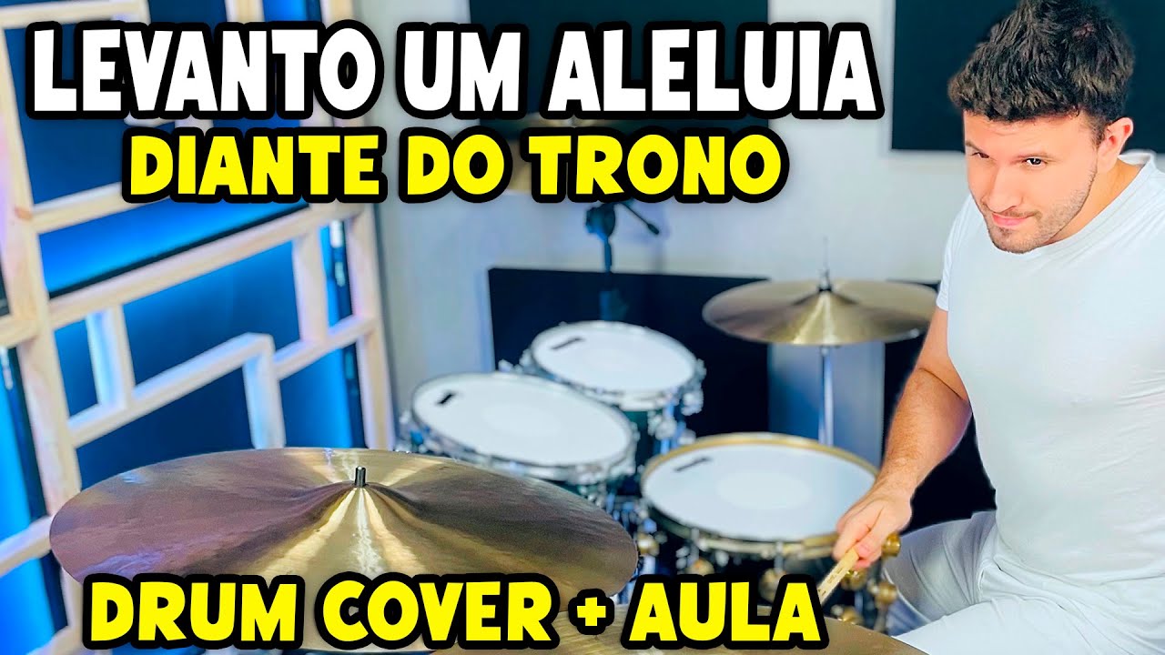 Levanto Um Aleluia - Diante Do Trono + Isaias Saad (Drum Cover + Aula De Bateria)