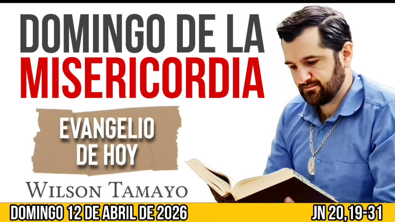 Evangelio de hoy DOMINGO | 12 de ABRIL | (Jn 20,19-31) | Wilson Tamayo | Tres Mensajes