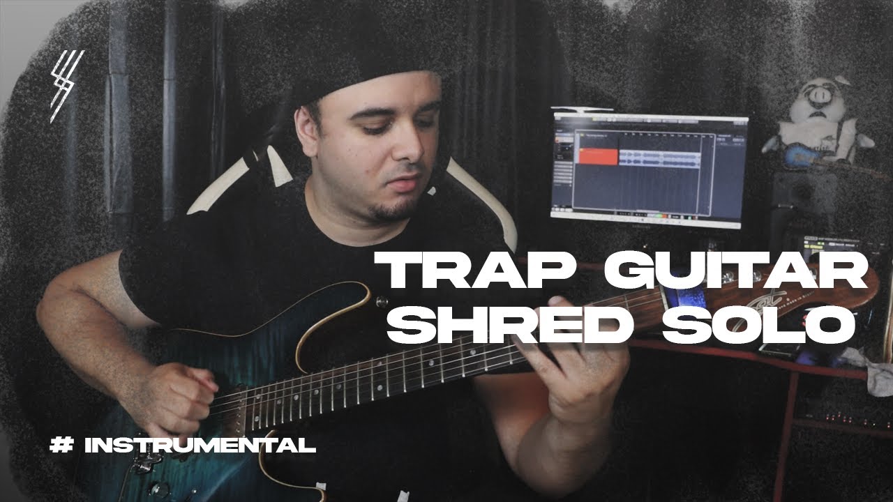 TRAP SHRED GUITAR SOLO