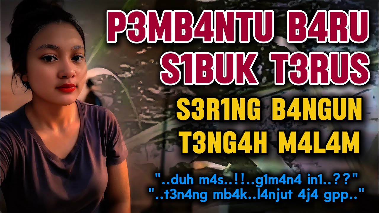 Pembantu baru bikin semangat | Saat bapak dan ibu pergi | Kisah nyata romantis