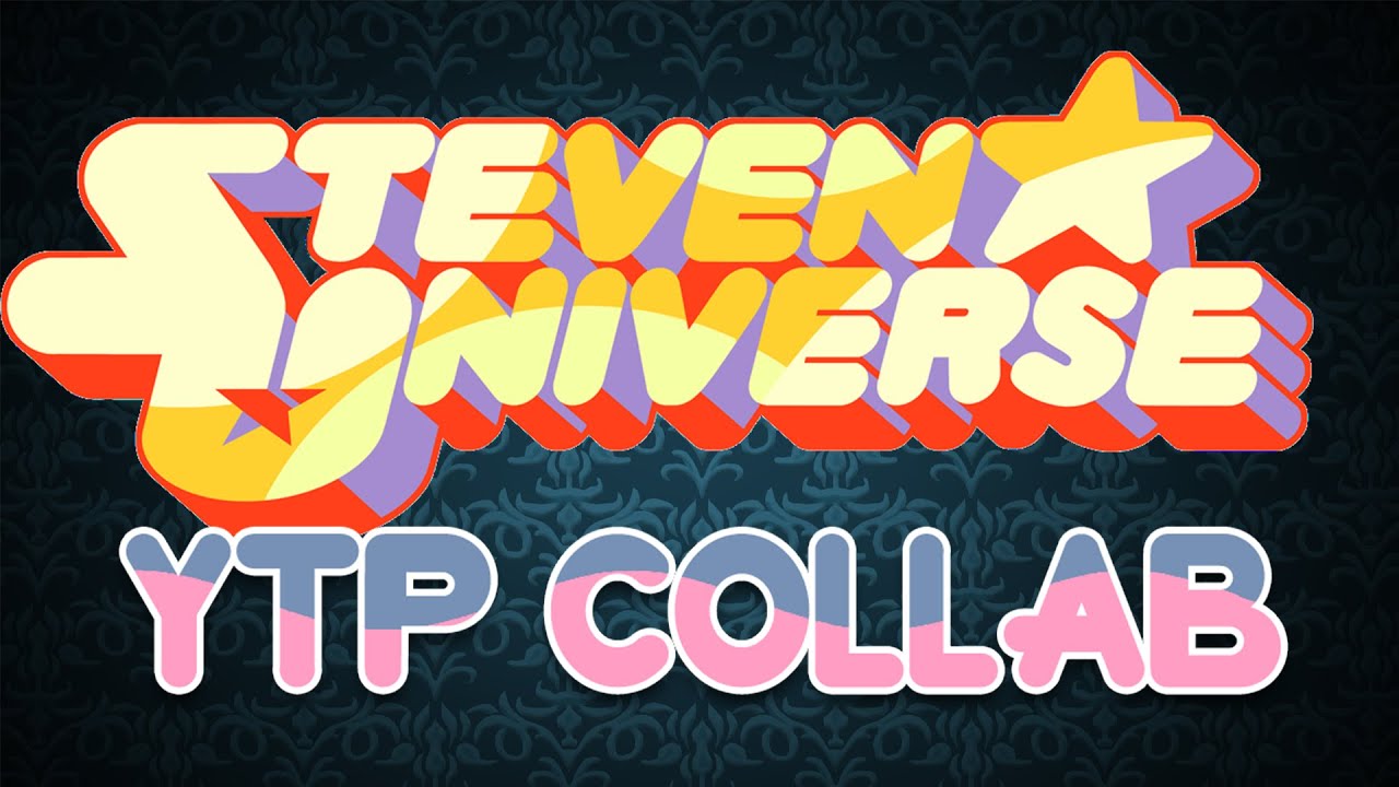 The Steven Universe YTP Collab