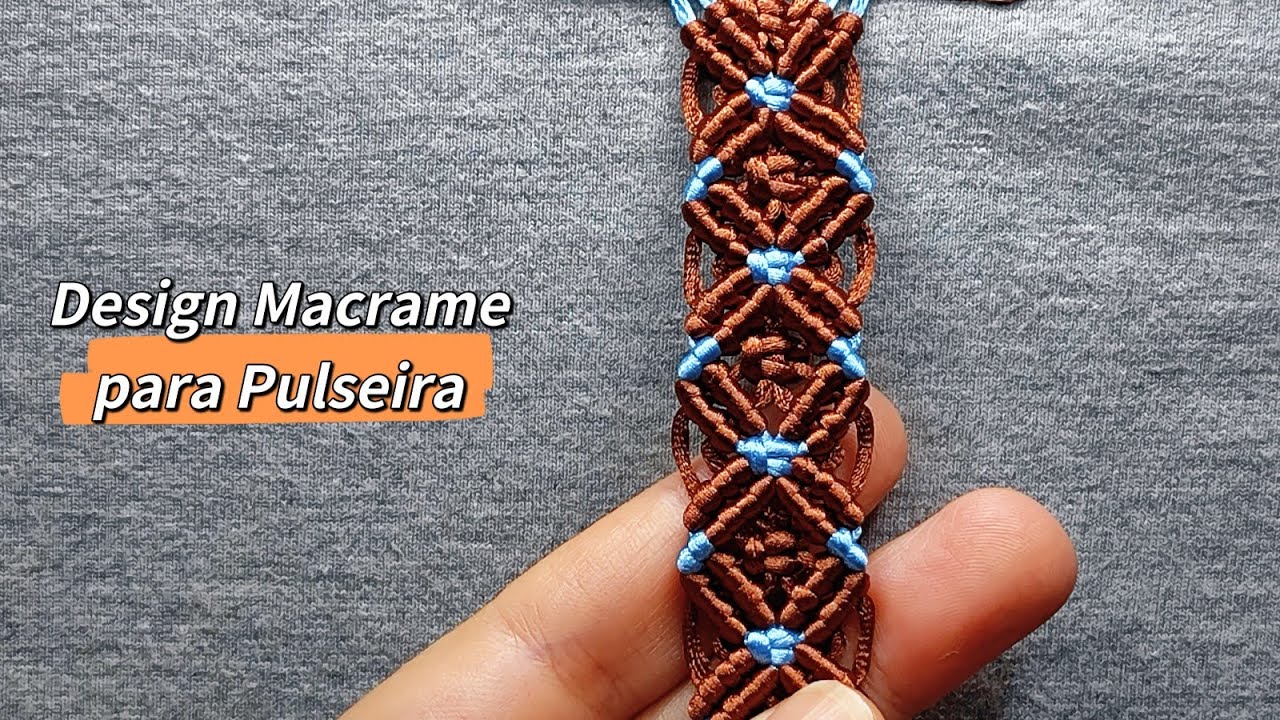 Pulseira Macrame - Design de Nós para Pulseira - Tutorial Passo a Passo 