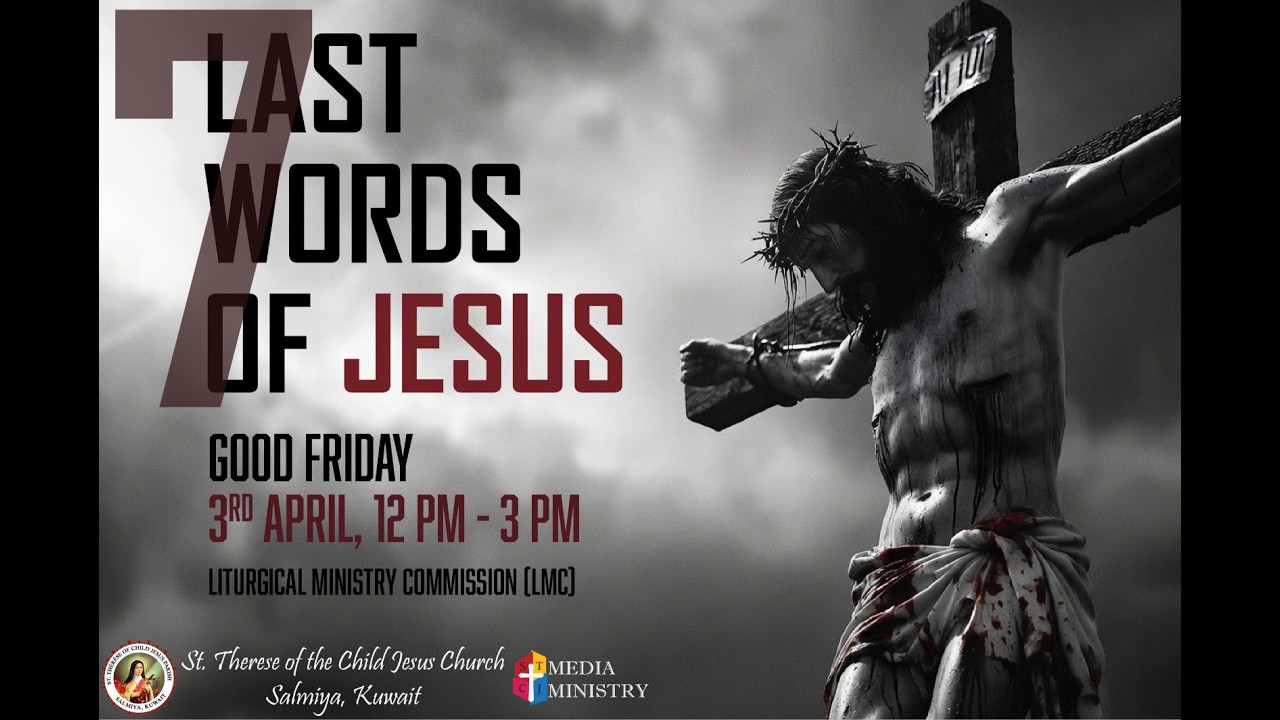 Good Friday Meditation - The 7 Last Words of Jesus on the Cross.