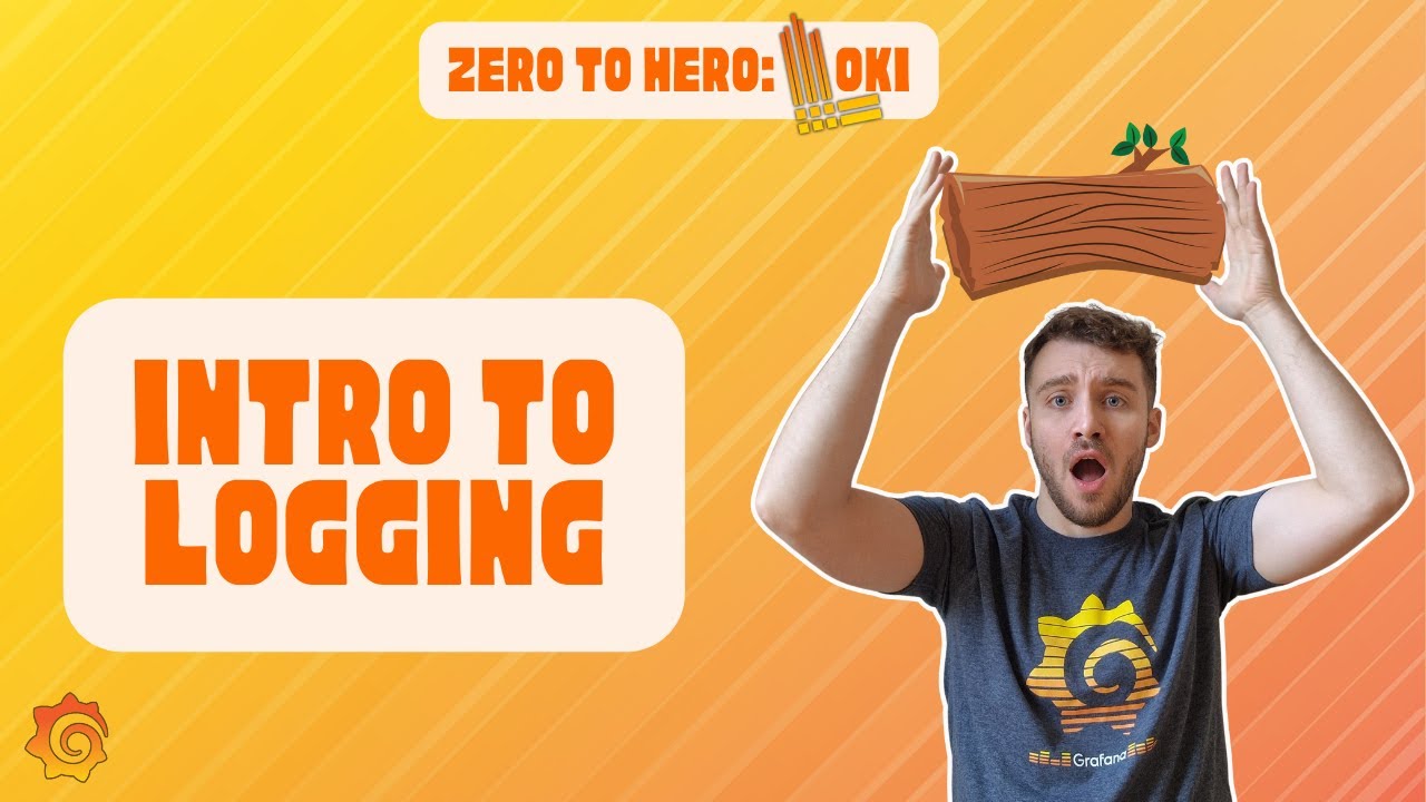 Intro to Logging | Zero to Hero: Loki | Grafana