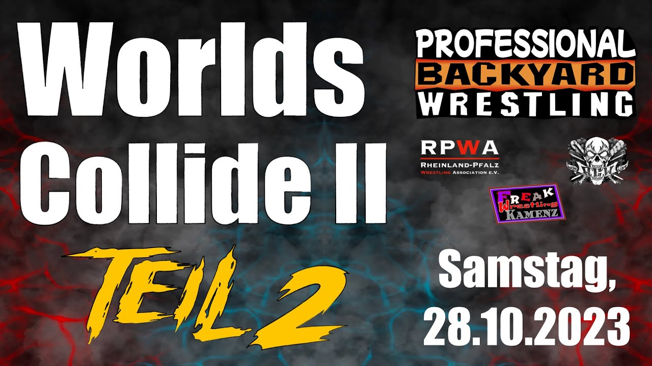 Worlds Collide II, RPWA, FWK & GEW 28.10.2023 - Teil 2
