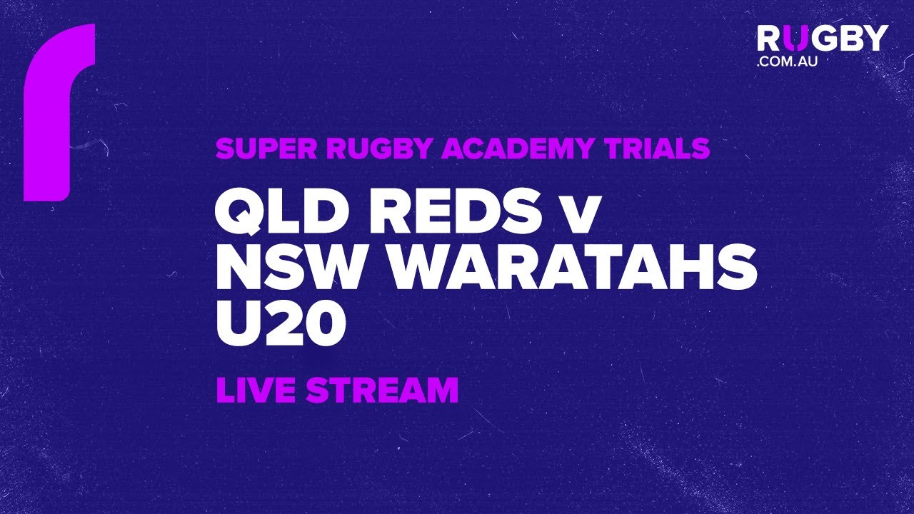 Queensland Reds U20 v NSW Waratahs U20 | Super Rugby Academy Trials 2025