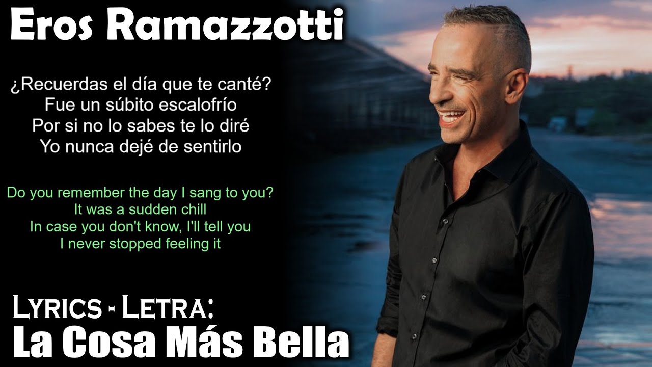 Eros Ramazzotti - La Cosa Más Bella (Lyrics Spanish-English) (Español-Inglés)
