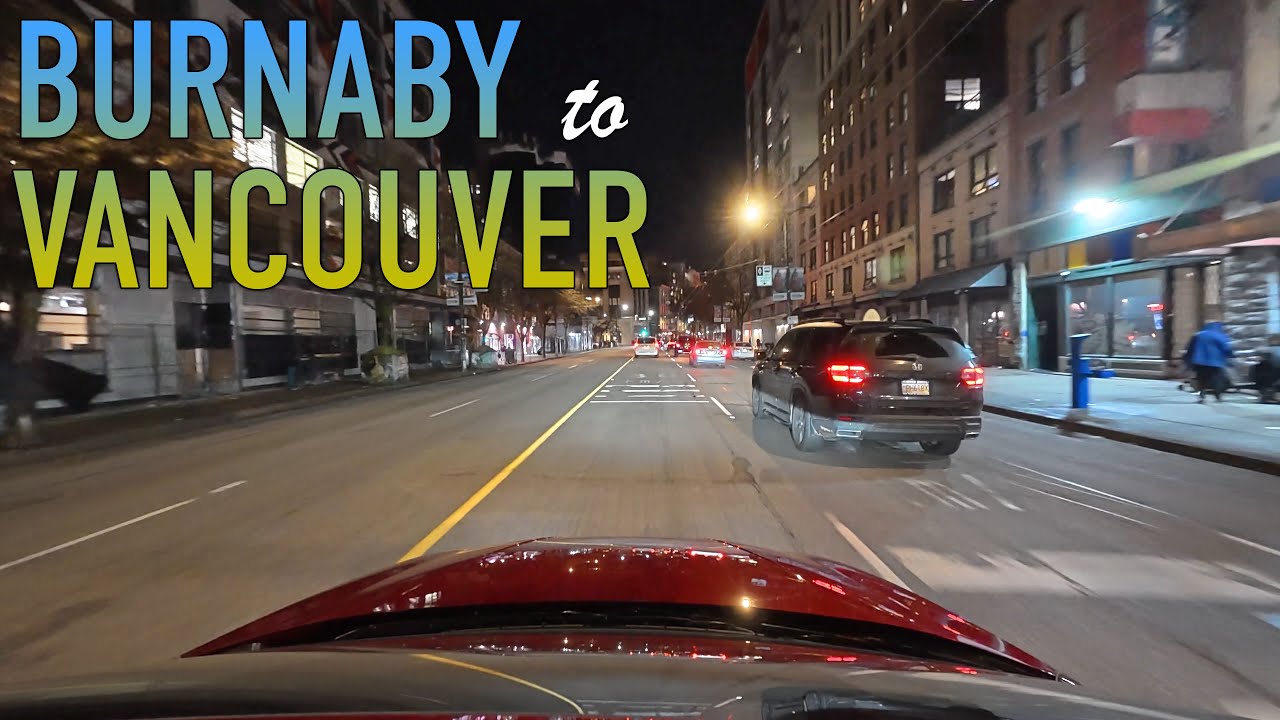 Burnaby to Vancouver Night Drive in 4K
