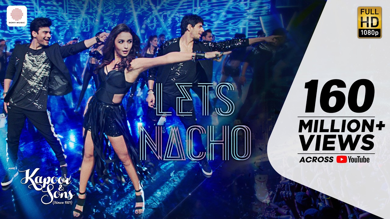 Let’s Nacho - Kapoor & Sons | Sidharth | Alia | Fawad | Badshah | Benny Dayal | Nucleya