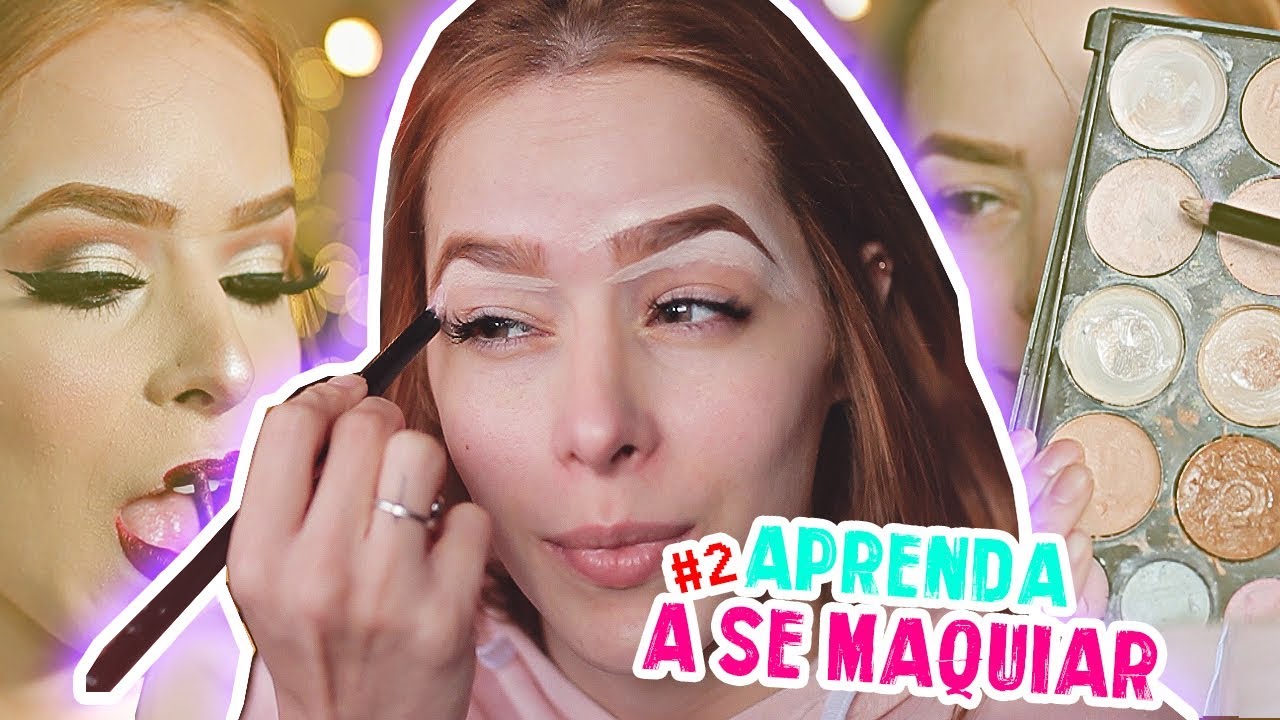APRENDA DE UMA VEZ A SE MAQUIAR! #2 😻
