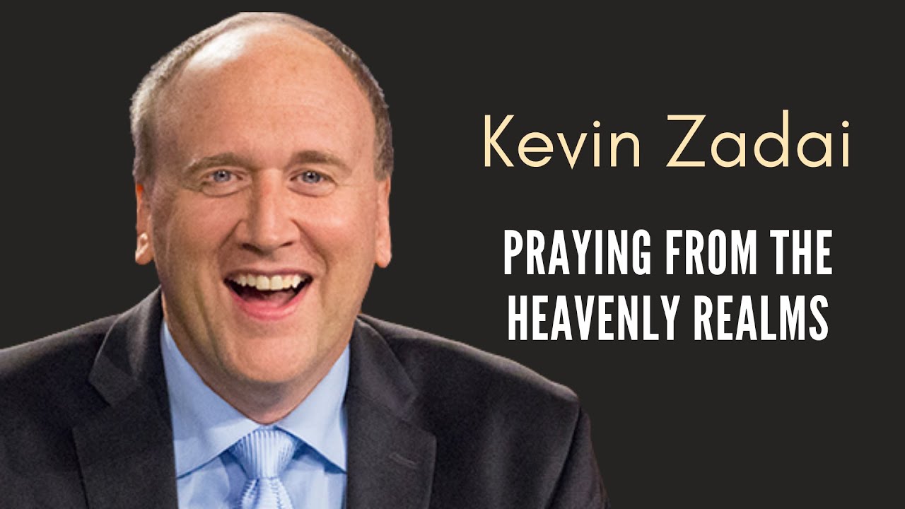 Kevin Zadai | Praying From the Heavenly Realms | Ephesians 26