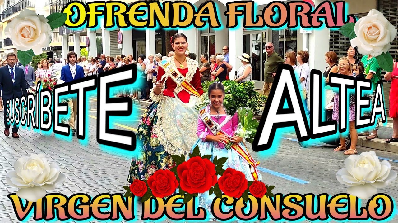 ALTEA - OFRENDA FLORAL A Ntra.Sra.DE LA CONSOLACIÓN 