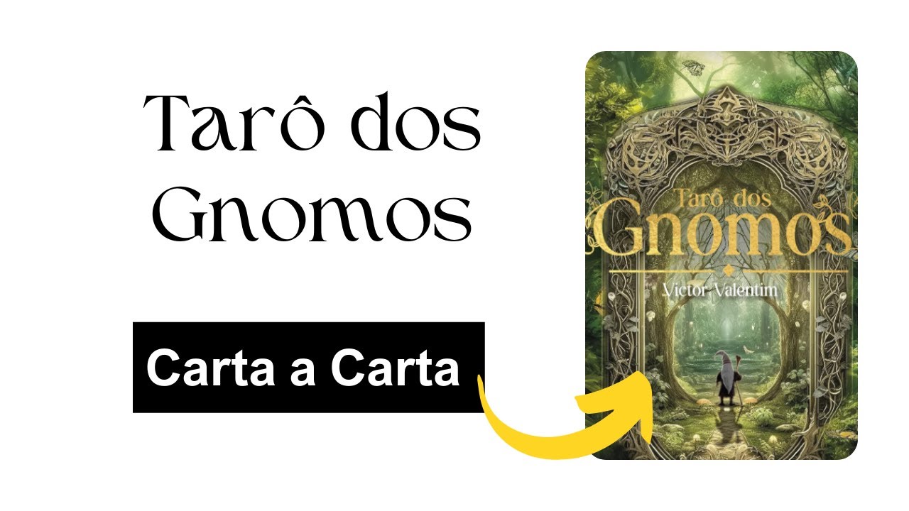 Tarô dos Gnomos - Mensagem + Carta a Carta