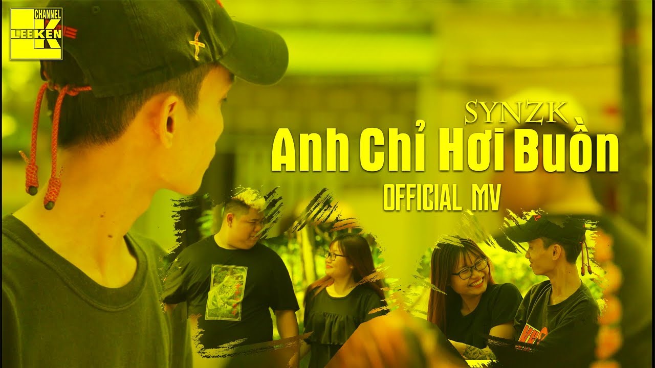 ANH CHỈ HƠI BUỒN | Synz K [OFFICIAL MV]