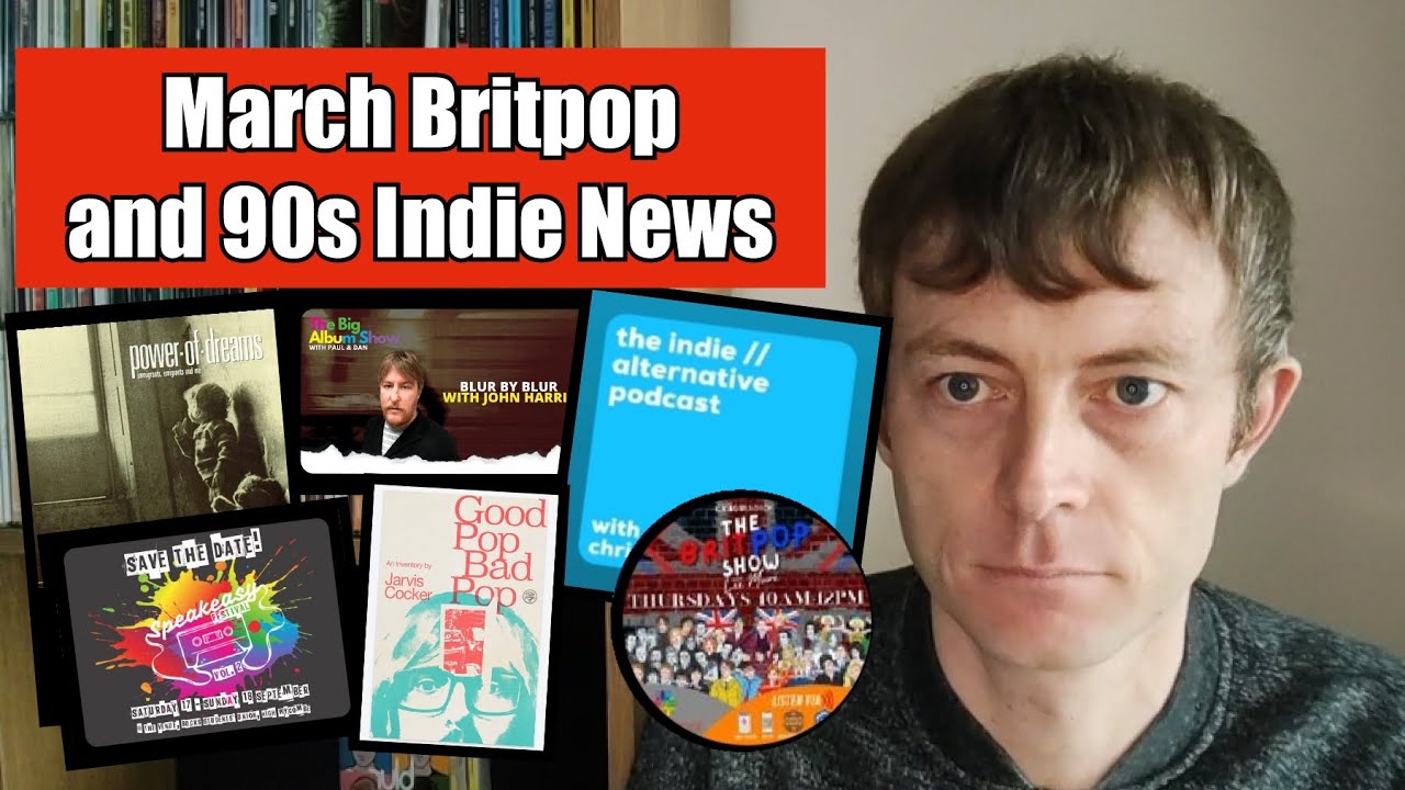 Britpop and 90s Indie News March 2022