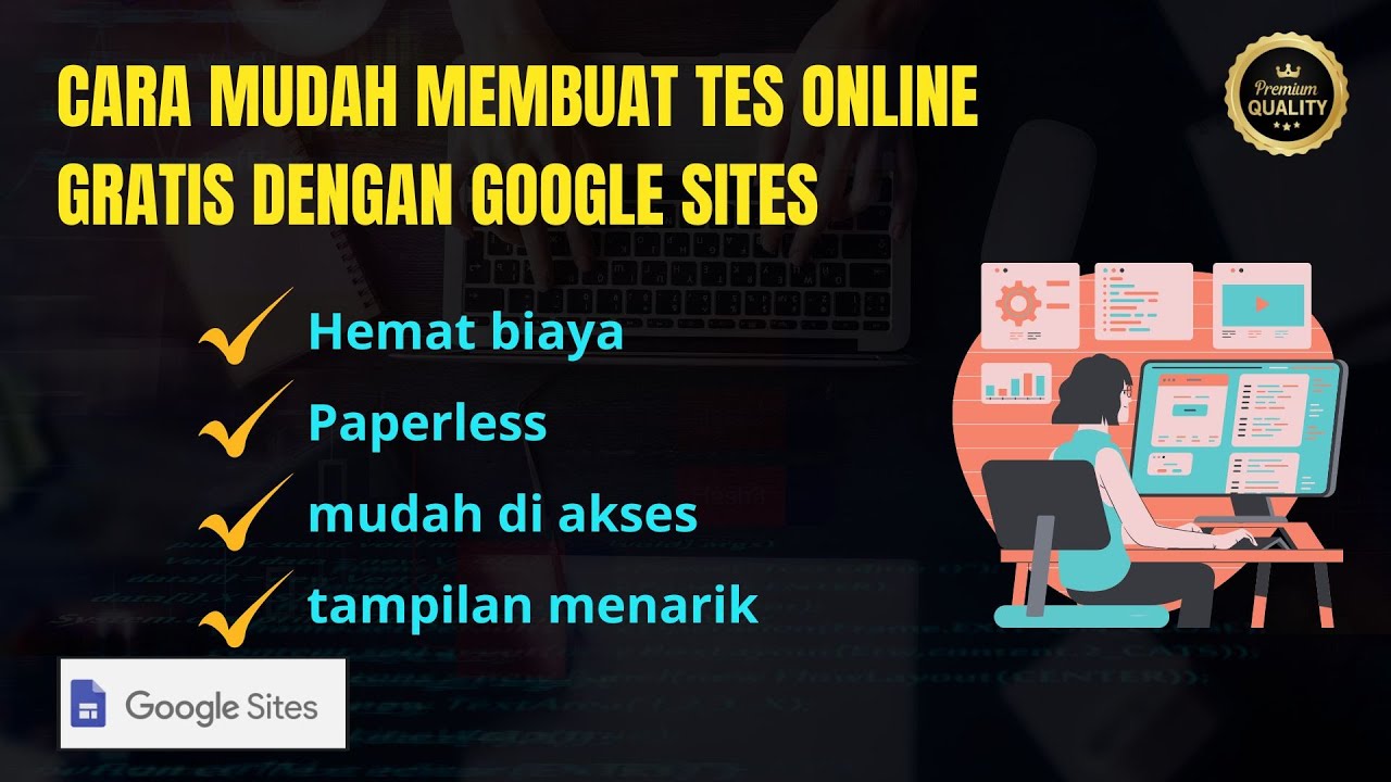 Membuat Platform Ujian Sekolah Gratis dengan Modal Google Sites dan Google Forms || Paperless