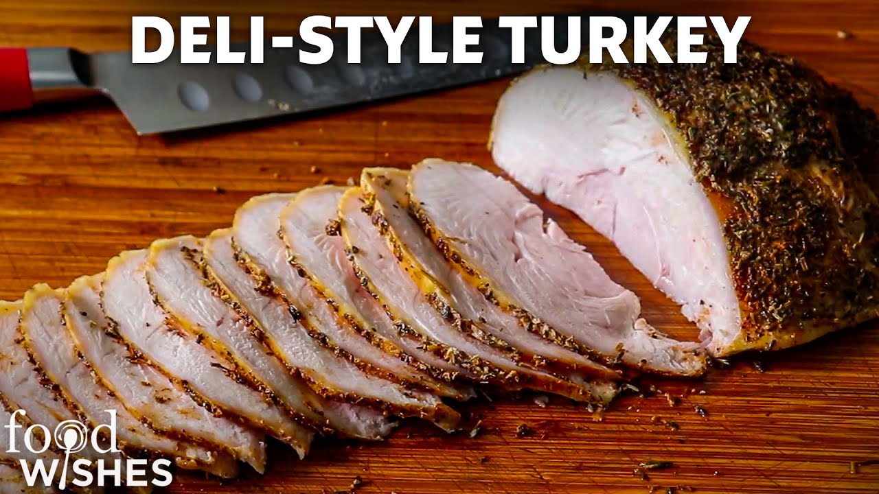 Deli-Style Roast Turkey for Sandwiches - Food Wishes