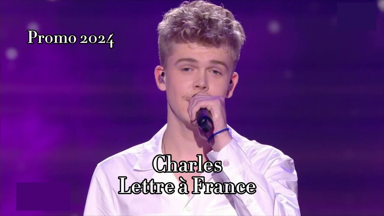 Charles - Lettre à France ( Star ac 2024 )