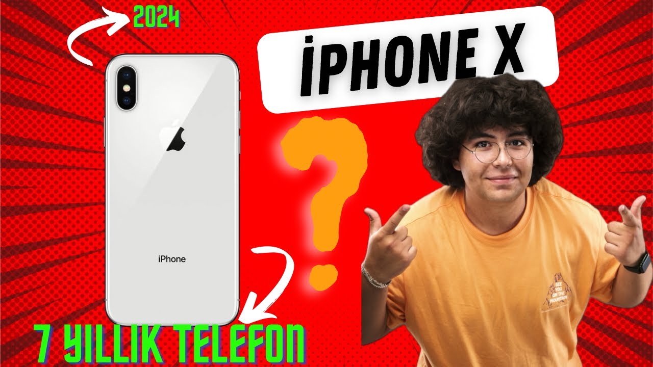 İPhone X “2024 YILINDA ALINIRMI ?”