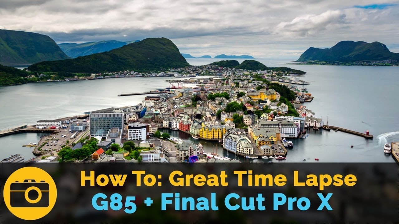 Panasonic G85 Time Lapse Video How To with Final Cut Pro X & Ken Burns (Lumix G80 G81 G85)