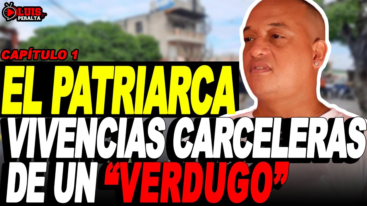 EL PATRIARCA: 15 AÑOS EN PRISION ENFRENTÁNDOSE A LOS VERDUGOS MAS RABIOSOS EN LOS DIFERENTES PENALES
